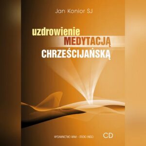 Okładka: Uzdrowienie medytacją chrześcijańską