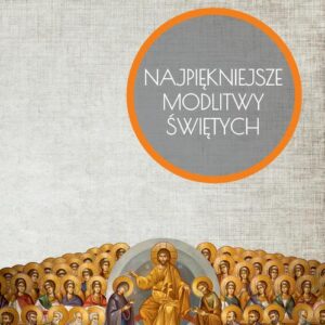 Okładka: Najpiękniejsze modlitwy Świętych