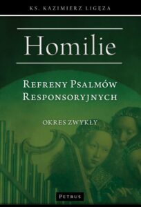Okładka: Refreny Psalmów Responsoryjnych. Homilie Okres zwykły.