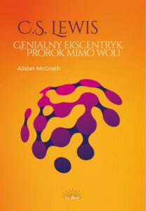 Okładka: C.S. Lewis. Genialny ekscentryk, prorok mimo woli