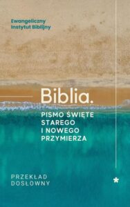 Okładka: Biblia. Pismo Święte Starego i Nowego Przymierza. Przekład dosłowny