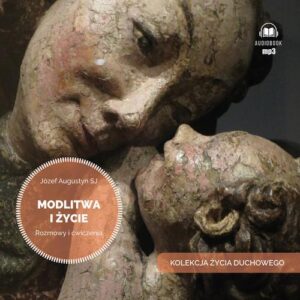 Okładka: Modlitwa i życie. Rozmowy i ćwiczenia