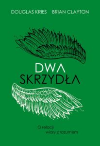 Okładka: Dwa skrzydła. O relacji wiary z rozumem