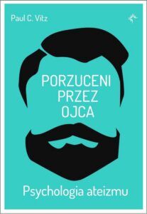 Okładka: Porzuceni przez ojca. Psychologia ateizmu