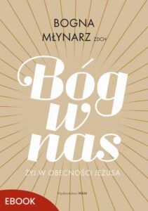 Okładka: Bóg w nas. Żyj w obecności Jezusa