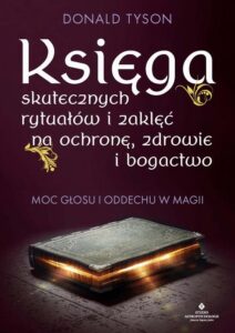 Okładka: Księga skutecznych rytuałów i zaklęć na ochronę, zdrowie i bogactwo