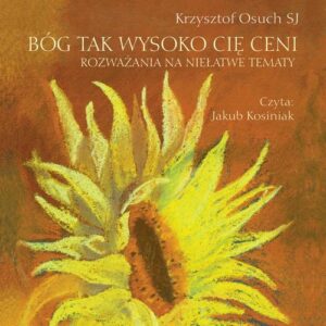 Okładka: Bóg tak wysoko Cię ceni. Rozważania na niełatwe tematy