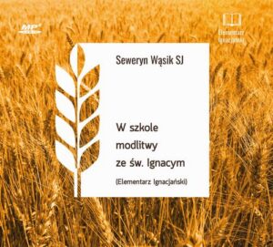 Okładka: W szkole modlitwy ze św. Ignacym