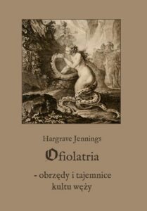 Okładka: Ofiolatria – obrzędy i tajemnice kultu węży