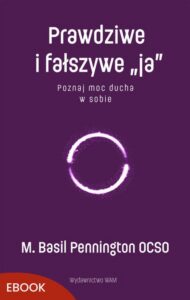 Okładka: Prawdziwe i fałszywe „ja”. Poznaj moc ducha w sobie