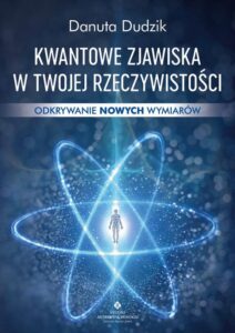 Okładka: Kwantowe zjawiska w twojej rzeczywistości