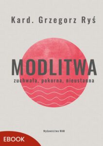 Okładka: Modlitwa Zuchwała, pokorna, nieustanna. Zuchwała, pokorna, nieustanna