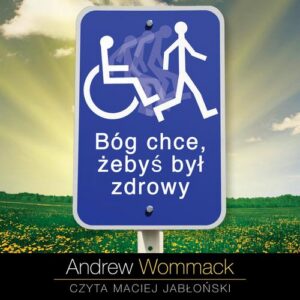 Okładka: Bóg chce, żebyś był zdrowy