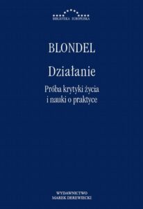 Okładka: Działanie. Próba krytyki życia i nauki o praktyce