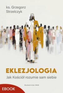 Okładka: Eklezjologia. Jak Kościół rozumie sam siebie