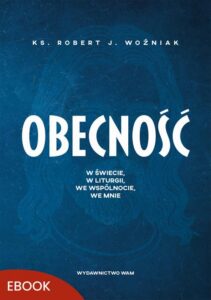 Okładka: Obecność. W świecie, w liturgii, we wspólnocie, we mnie
