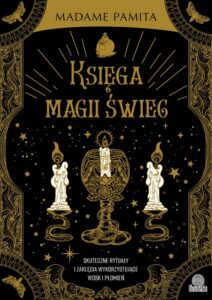 Okładka: Księga magii świec. Skuteczne rytuały i zaklęcia wykorzystujące wosk i płomień