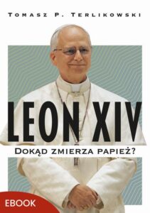 Okładka: Leon XIV. Dokąd zmierza papież?