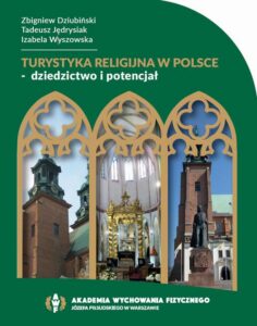 Okładka: TURYSTYKA RELIGIJNA W POLSCE – DZIEDZICTWO I POTENCJAŁ