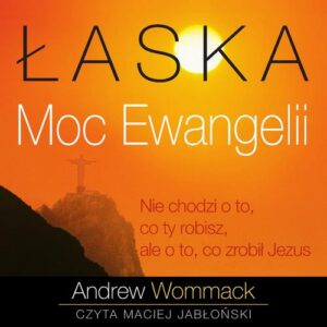 Okładka: Łaska – Moc Ewangelii