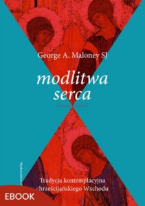 Okładka: Modlitwa serca. Tradycja kontemplacyjna chrześcijańskiego Wschodu
