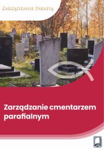 Okładka: Zarządzanie cmentarzem parafialnym